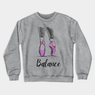 Ballet dance. Tip toes. Pointé Crewneck Sweatshirt